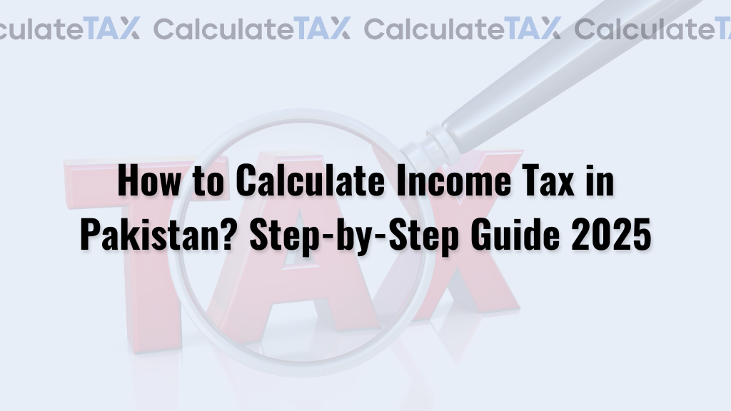 Calculate Income Tax in Pakistan